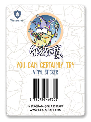 You Can Certainly Try 2 Sticker