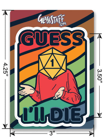 Colorful Guess I'll Die Sticker