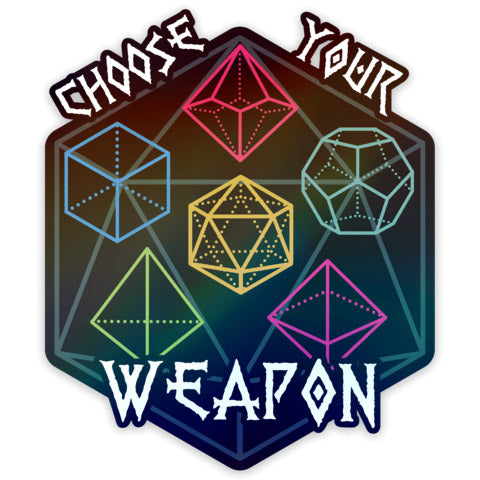 Choose Your Weapon Sticker