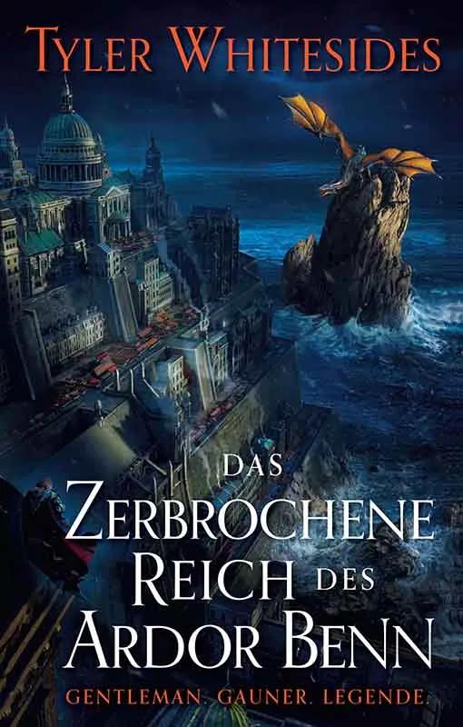 Das zerbrochene Reich des Ardor Benn (Die Abenteuer des Meisters von List und Tücke 2)