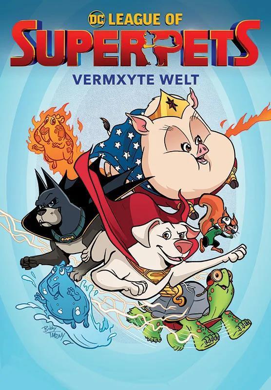 DC League of Super-Pets - Vermxyte Welt