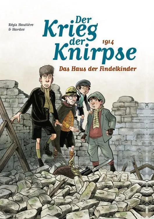 Der Krieg der Knirpse 01 (von 05): 1914 - Das Haus der Findelkinder