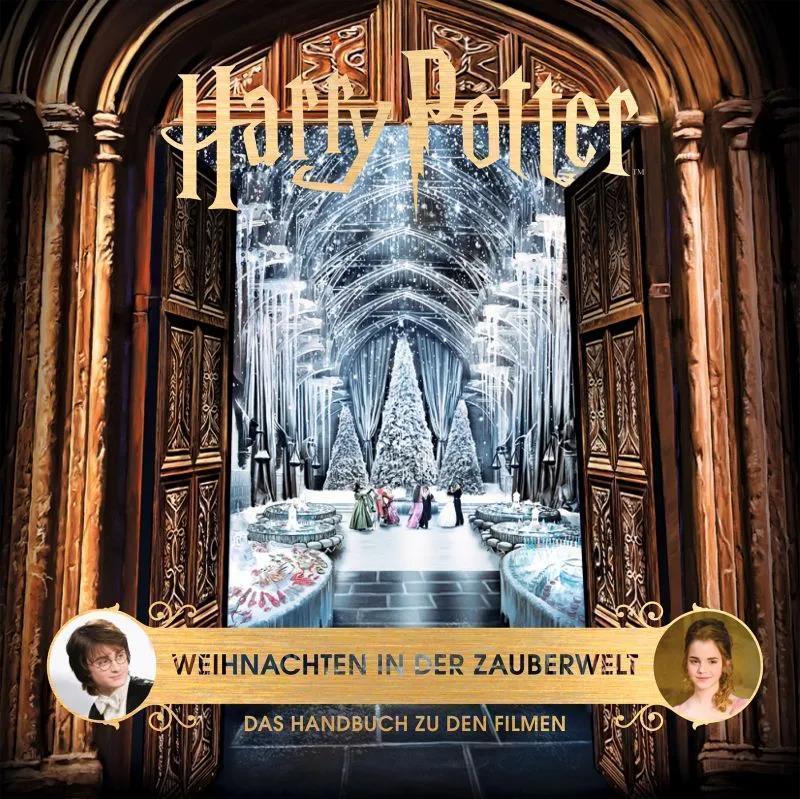 Harry Potter - Weihnachten in der Zauberwelt: Das Handbuch zu den Filmen