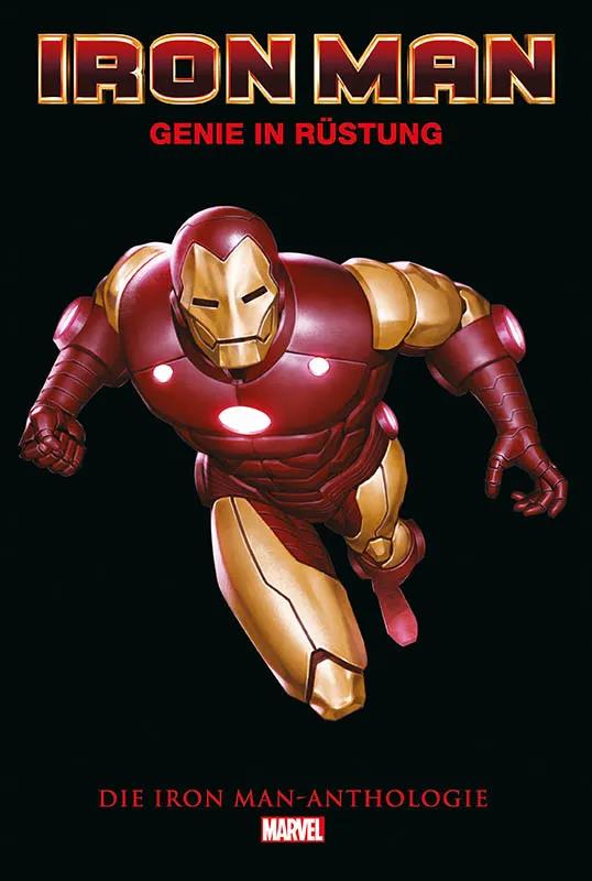 Iron Man Anthologie: Genie in Rüstung (überarbeitete Neuausgabe)