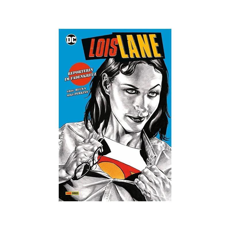 Lois Lane - Reporterin im Fadenkreuz