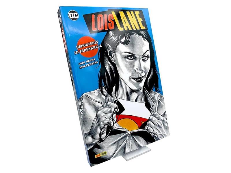 Lois Lane - Reporterin im Fadenkreuz
