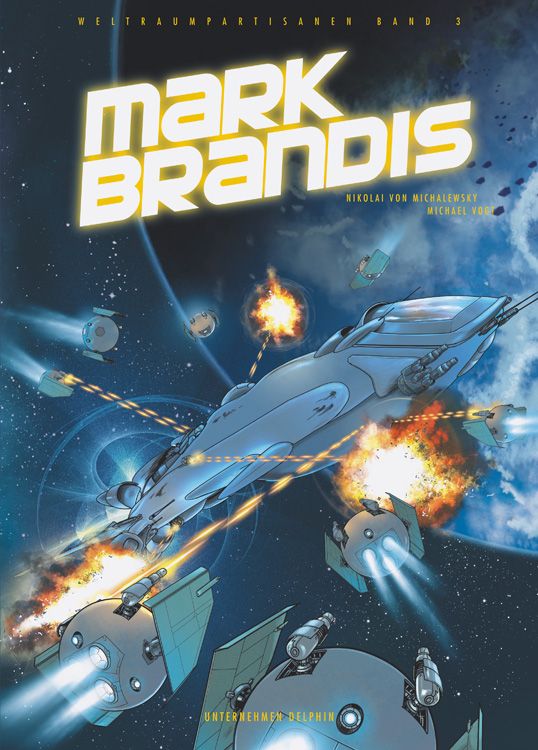 Mark Brandis: Weltraumpartisanen 03: Unternehmen Delphin
