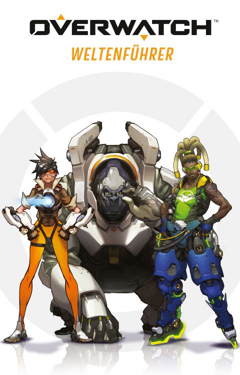 Overwatch: Weltenführer (Guide zum Onlinegame)