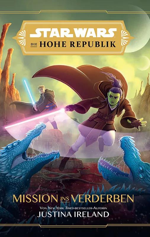 Star Wars - Die Hohe Republik - Mission ins Verderben (Jugendroman)