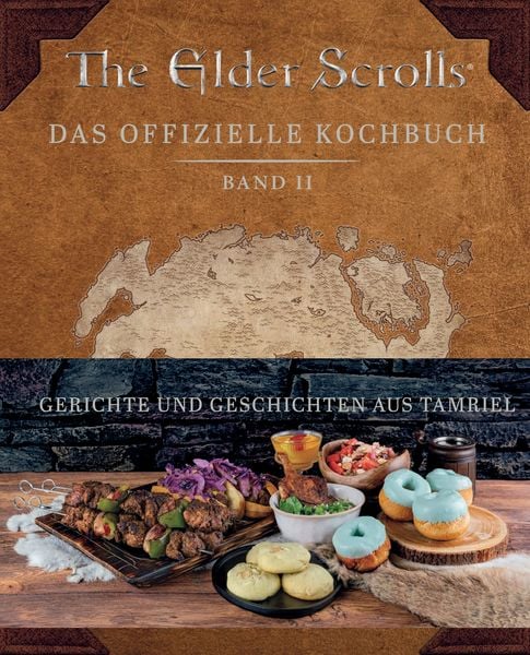 The Elder Scrolls: Das offizielle Kochbuch 2 - Gerichte und Geschichten aus Tamriel