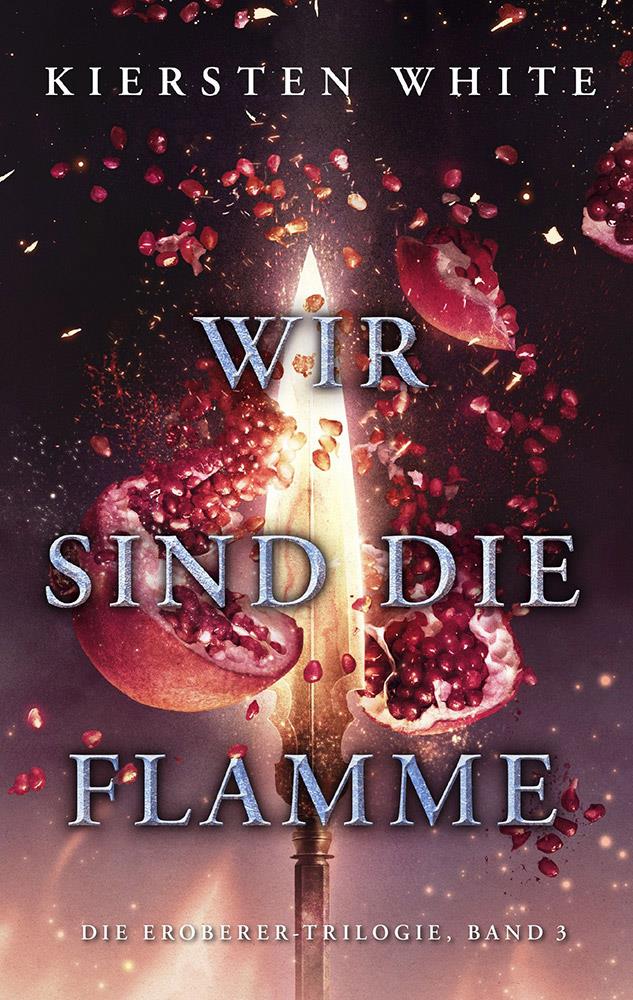 Wir sind die Flamme (Eroberer-Trilogie 3)