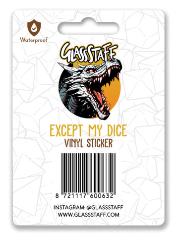 Except My Dice Sticker