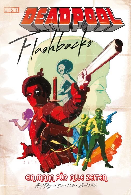 Deadpool: Flashbacks - Ein Mann für alle Zeiten