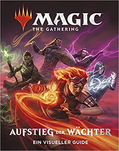Magic: The Gathering – Aufstieg der Wächter: Ein visueller Guide (DE)
