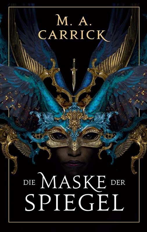Die Maske der Spiegel (Rabe und Rose 01)