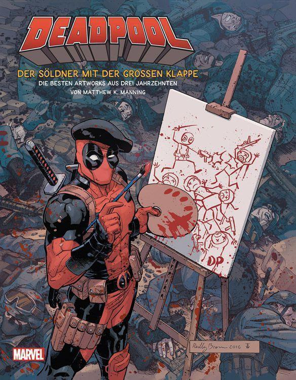 Deadpool: The Mercenary with the Big Mouth (The best Artwork from Three Decades)