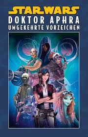 Star Wars: Doctor Aphra III - Umgekehrte Vorzeichen, HC (333)