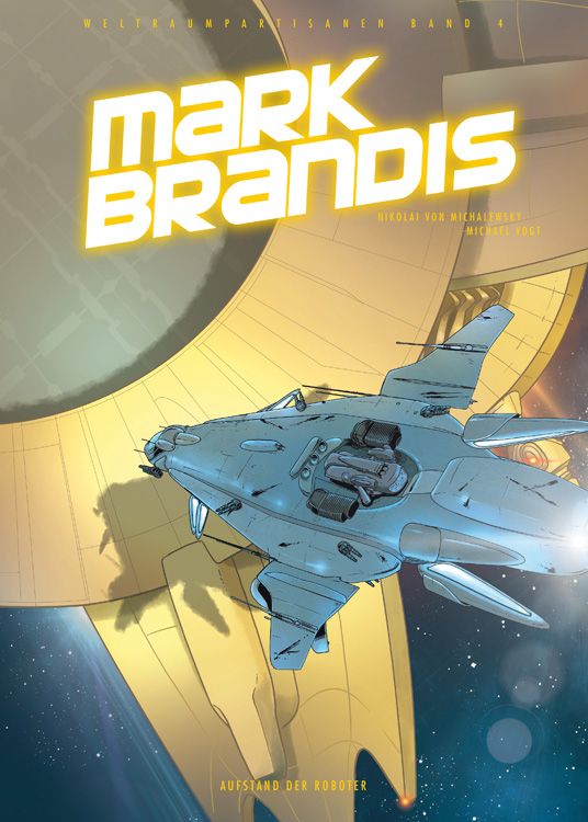 Mark Brandis: Weltraumpartisanen 04: Aufstand der Roboter