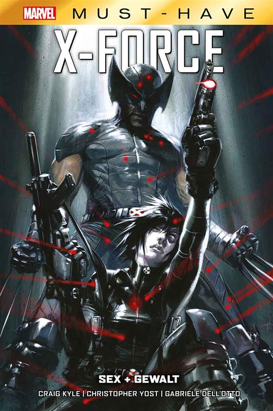 Marvel Must-Have - X-Force - Sex + Gewalt