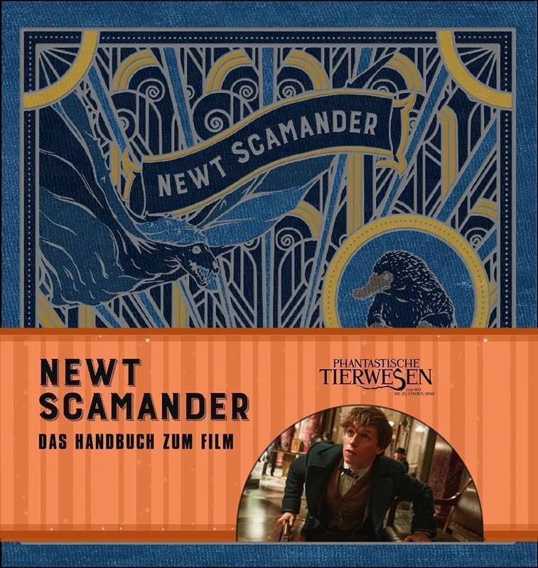 Phantastische Tierwesen - Newt Scamander - Das Handbuch zum Film