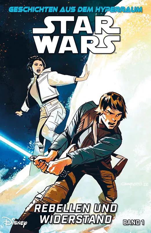 Star Wars - Geschichten aus dem Hyperraum 01: Rebellen und Widerstand