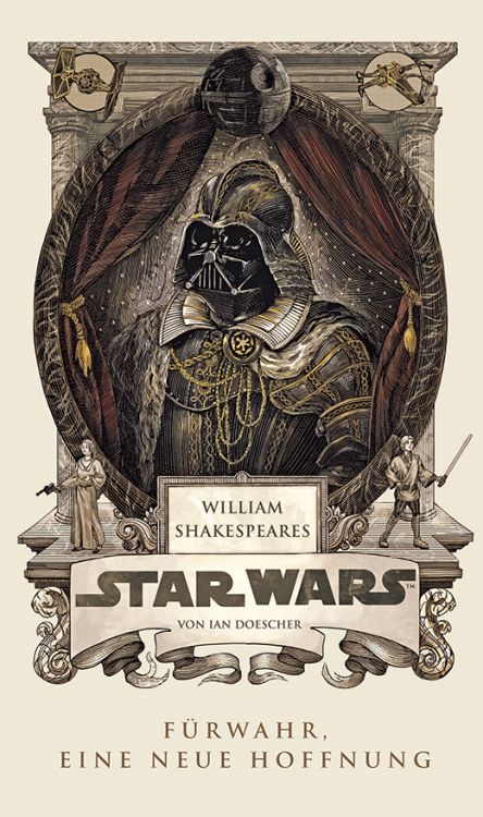 William Shakespeares Star Wars: Fürwahr, eine neue Hoffnung