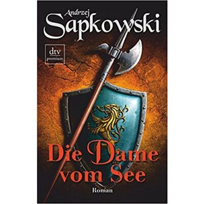 Sapkowski 08: Die Dame vom See (Geralt Saga, Teil 5)