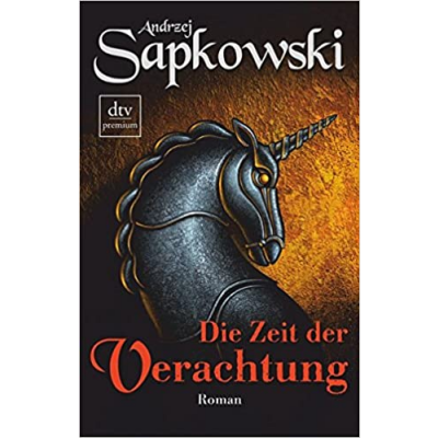 Sapkowski 05: Die Zeit der Verachtung (Geralt Saga, Teil 2)