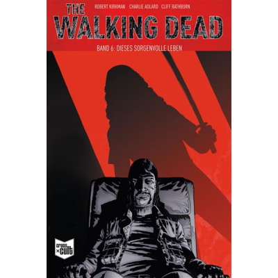 The Walking Dead 06: Dieses sorgenvolle Leben SC