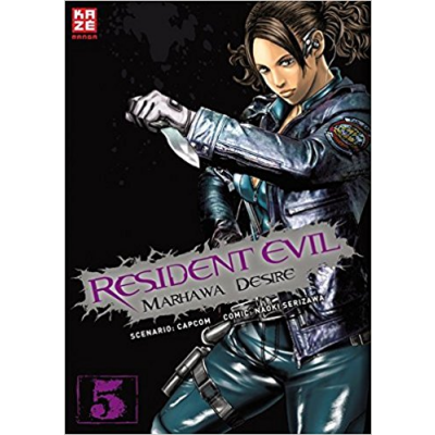 Resident Evil - Marhawa Desire 05 (Abschlussband)