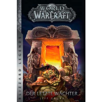 World of Warcraft: Der letzte Wächter (überarbeitete...
