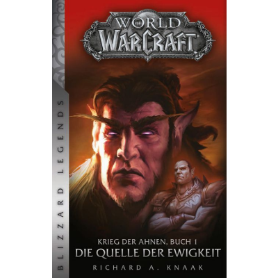 World of Warcraft: Krieg der Ahnen I - Die Quelle der...