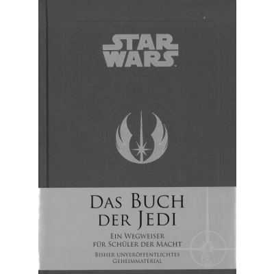 Star Wars: Das Buch der Jedi - Wegweiser für Schüler der...