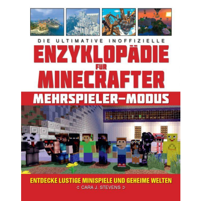 Minecraft: Die ultimative (unoffizielle) Enzyklopädie für...
