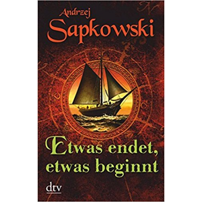 Sapkowski 09: Etwas endet, etwas beginnt (Erzählungen)