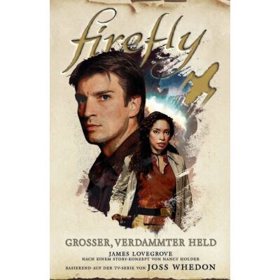 Firefly: Großer, verdammter Held (Roman 1)