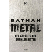 Batman Metal: Der Aufstieg der dunklen Ritter, HC (555)