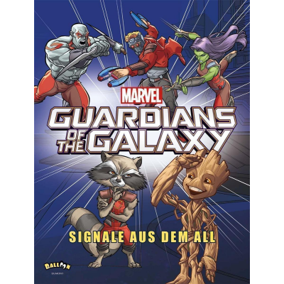 Marvel Guardians of the Galaxy - Signale aus dem All
