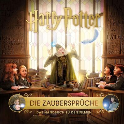 Harry Potter: Die Zaubersprüche &ndash; Das Handbuch zu...
