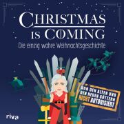 Christmas is coming: Die einzig wahre Weihnachtsgeschichte