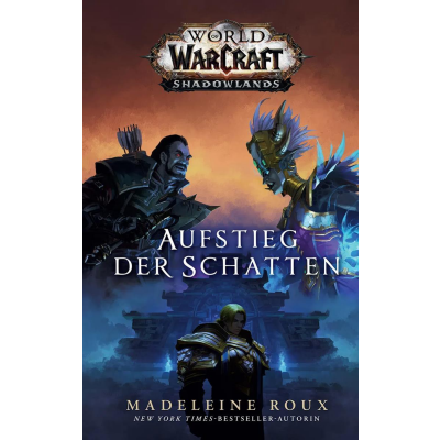 World of Warcraft: Aufstieg der Schatten: Die offizielle...