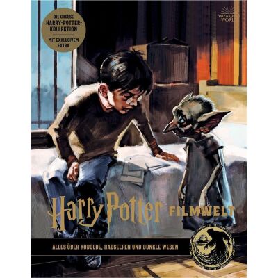 Harry Potter Filmwelt Band 09: Alles über Kobolde, Hauselfen und dunkle Wesen