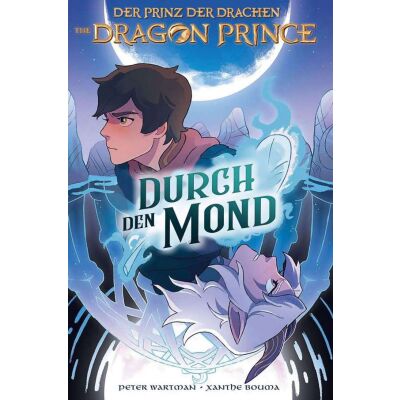 Dragon Prince - Der Prinz der Drachen 01: Durch den Mond