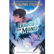 Dragon Prince - Der Prinz der Drachen 01: Durch den Mond