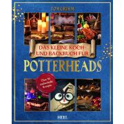 Das kleine Koch- und Backbuch für Potterheads - Das...