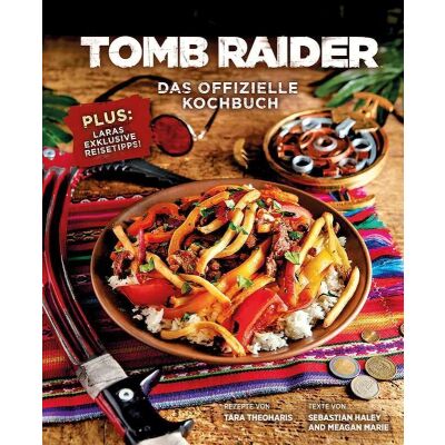 Tomb Raider - Das offizielle Kochbuch