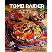 Tomb Raider - Das offizielle Kochbuch