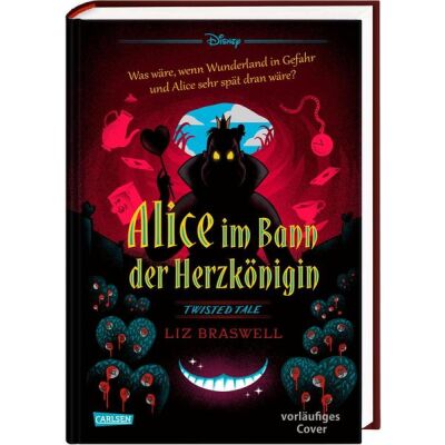 Disney - Twisted Tales: Alice im Bann der Herzkönigin