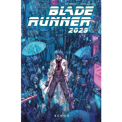 Blade Runner 2029 Band 2: Echos
