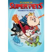 DC League of Super-Pets - Vermxyte Welt